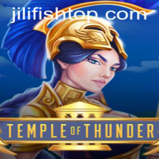 Exploring the Mystical World of TempleofThunder: A Dive into JILIFISH's Adventure